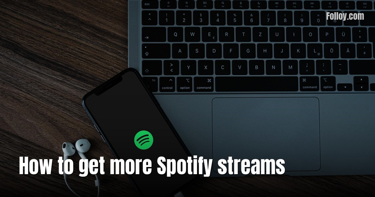 How to get more Spotify streams in 2026
